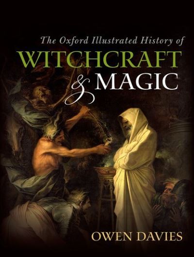 Cover for Owen Davies · The Oxford Illustrated History of Witchcraft and Magic (Taschenbuch) (2021)