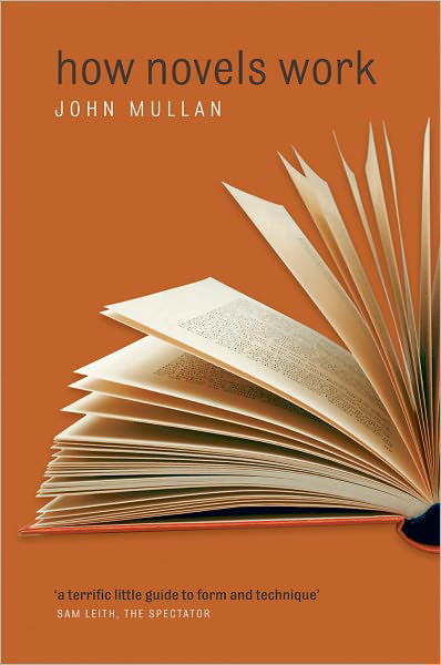 Cover for Mullan, John (Professor of English, University College London) · How Novels Work (Pocketbok) (2008)