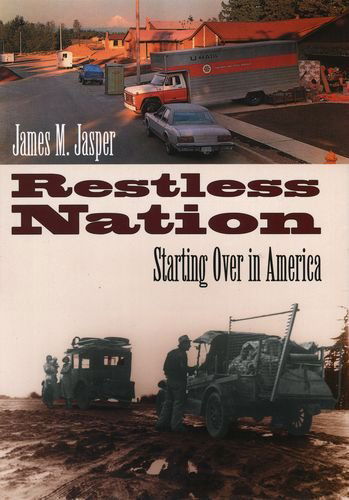 Cover for Jasper, James M. (City University of New York, USA) · Restless Nation: Starting Over in America (Hardcover Book) (2000)