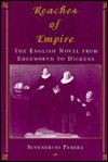 Cover for Suvendrini Perera · Reaches of Empire: The English Novel from Edgeworth to Dickens (Hardcover Book) (1991)