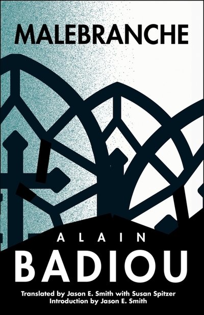 Cover for Alain Badiou · Malebranche: Theological Figure, Being 2 - The Seminars of Alain Badiou (Gebundenes Buch) (2019)