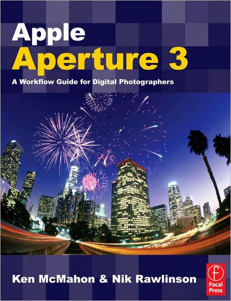Cover for Ken McMahon · Apple Aperture 3: A Workflow Guide for Digital Photographers (Paperback Book) (2010)