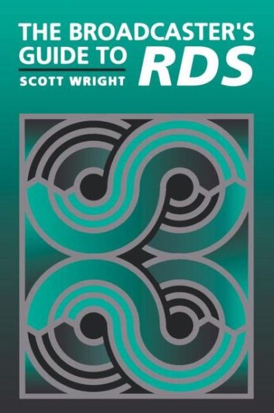 Cover for Scott Wright · The Broadcaster's Guide to RBDS (Paperback Book) (1997)