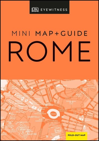 DK Eyewitness Rome Mini Map and Guide - Pocket Travel Guide - DK Eyewitness - Livros - Dorling Kindersley Ltd - 9780241397787 - 2 de janeiro de 2020