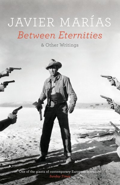 Cover for Javier Marias · Between Eternities: and Other Writings (Paperback Bog) (2017)