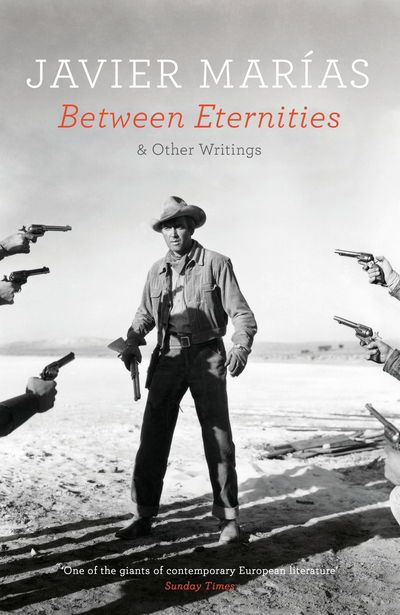 Cover for Javier Marias · Between Eternities: and Other Writings (Paperback Book) (2017)