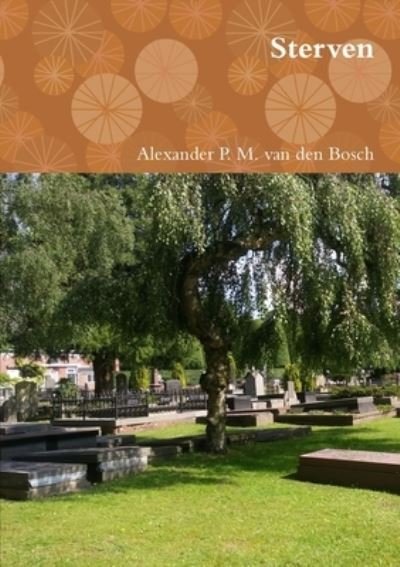 Cover for Alexander P. M. Van Den Bosch · Sterven (Book) (2017)