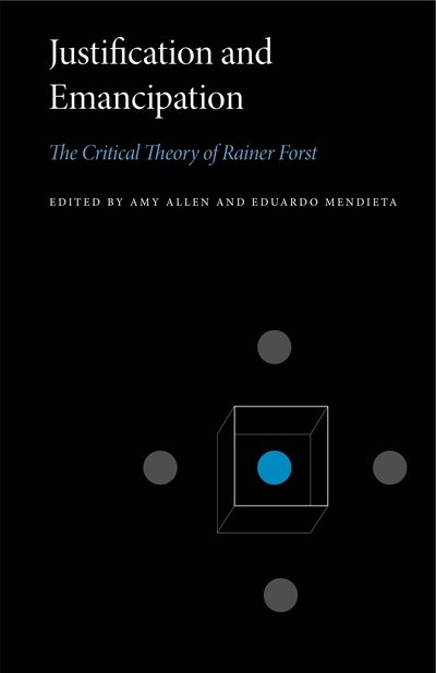 Cover for Amy Allen · Justification and Emancipation: The Critical Theory of Rainer Forst - Penn State Series in Critical Theory (Paperback Book) (2019)