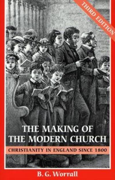 Making Of The Modern Church Ne - Spck - Kirjat - SPCK Publishing - 9780281054787 - sunnuntai 1. elokuuta 2004