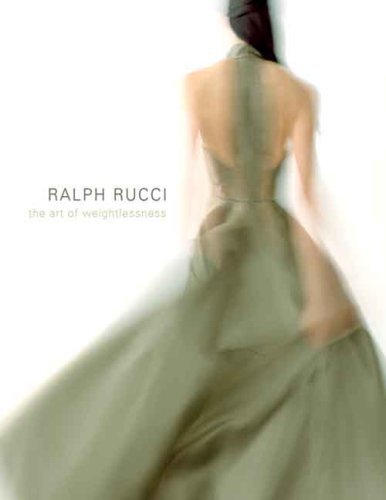 Cover for Valerie Steele · Ralph Rucci: The Art of Weightlessness (Hardcover Book) (2007)