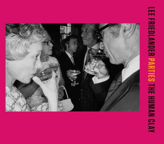 Cover for Lee Friedlander · Parties: The Human Clay - Yale University Art Gallery Series   (YUP) (Hardcover Book) (2017)