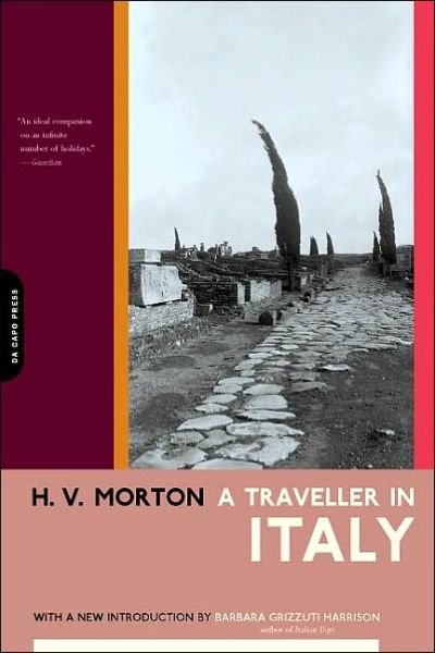 A Traveller in Italy - H. V. Morton - Livros - The Perseus Books Group - 9780306810787 - 28 de março de 2002
