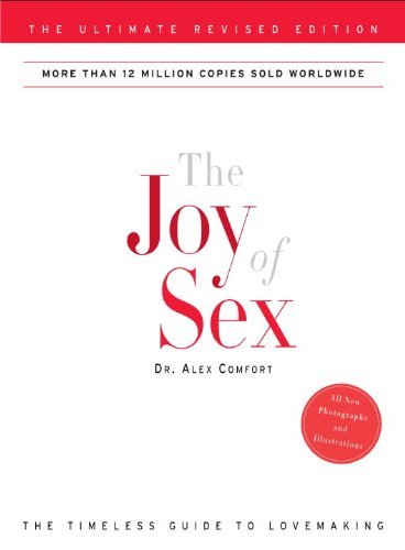 Cover for Alex Comfort · The Joy of Sex: the Ultimate Revised Edition (Paperback Bog) [Revised edition] (2009)
