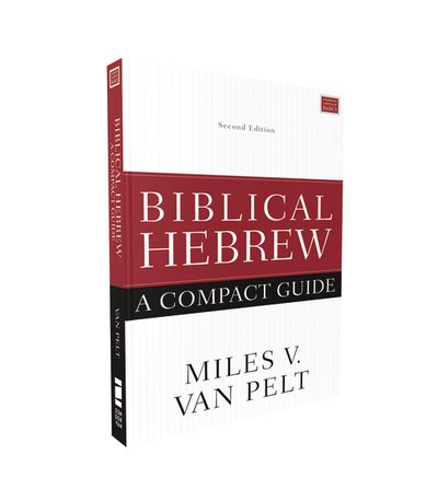 Cover for Miles V. Van Pelt · Biblical Hebrew: A Compact Guide: Second Edition (Paperback Book) [Revised edition] (2019)