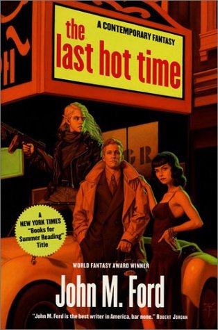 Cover for John M. Ford · The Last Hot Time (Pocketbok) [1st edition] (2001)