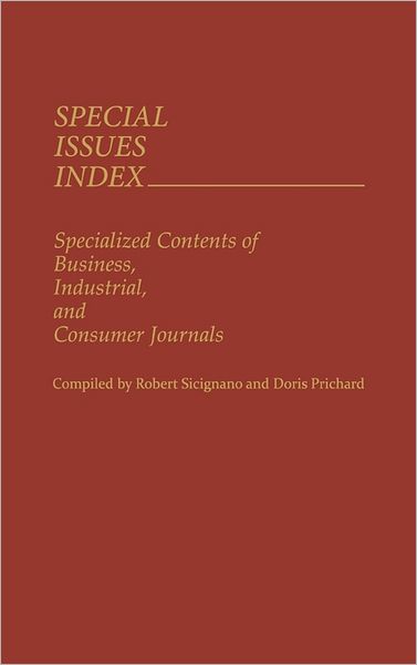 Cover for Doris Prichard · Special Issues Index: Specialized Contents of Business, Industrial, and Consumer Journals (Hardcover Book) (1982)