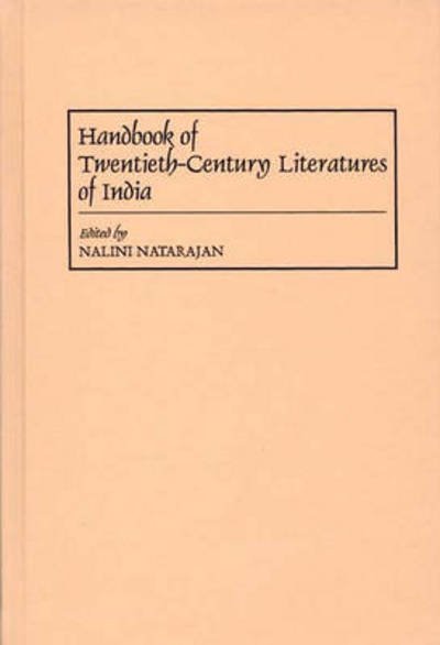 Handbook of Twentieth-Century Literatures of India - Nalini Natarajan - Boeken - Bloomsbury Publishing Plc - 9780313287787 - 9 september 1996