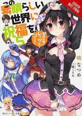 Cover for Natsume Akatsuki · Konosuba: God's Blessing on This Wonderful World!, Vol. 5 (light novel) - KONOSUBA LIGHT NOVEL SC (Pocketbok) (2018)