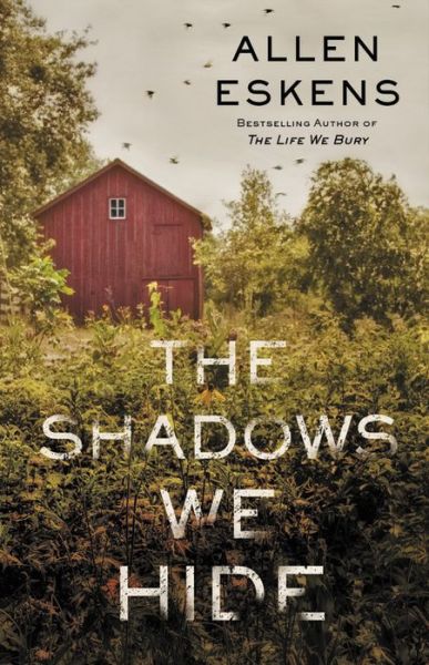 Cover for Allen Eskens · The shadows we hide (Buch) [First edition. edition] (2018)