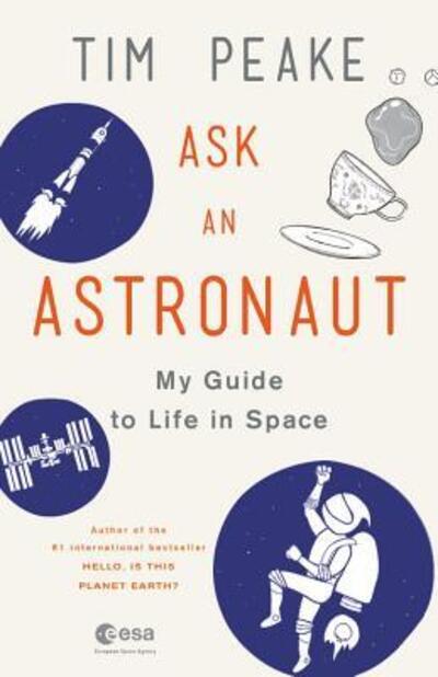 Cover for Tim Peake · Ask an astronaut (Book) [First North American edition. edition] (2017)