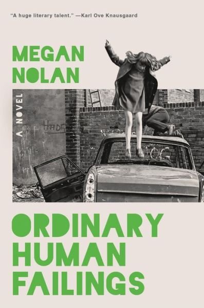 Cover for Megan Nolan · Ordinary Human Failings (Bog) (2024)