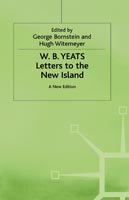 Letters to the New Island: A New Edition - The Collected Works of W.B. Yeats - W.B. Yeats - Bücher - Palgrave Macmillan - 9780333438787 - 23. Oktober 1989
