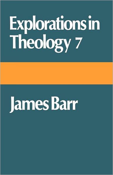 Cover for James Barr · Explorations in Theology 7: James Barr (Paperback Book) (2012)