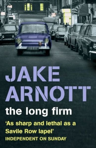 The Long Firm - Jake Arnott - Kirjat - Hodder & Stoughton - 9780340748787 - torstai 17. helmikuuta 2000