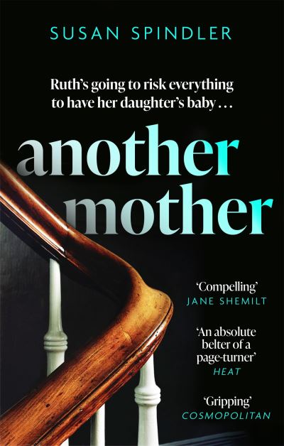 Cover for Susan Spindler · Another Mother: 'An absolute belter of a page-turner' HEAT (Paperback Book) (2022)