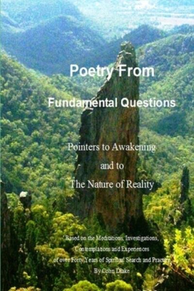 Poetry From Fundamental Questions - Colin Drake - Libros - lulu.com - 9780359591787 - 14 de abril de 2019