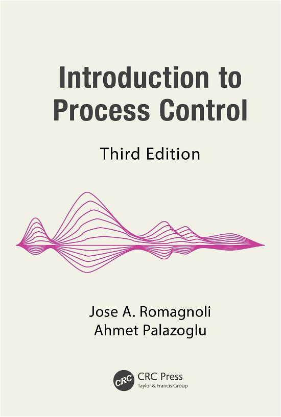 Cover for Romagnoli, Jose A. (Louisiana State University, Baton Rouge) · Introduction to Process Control - Chemical Industries (Gebundenes Buch) (2020)