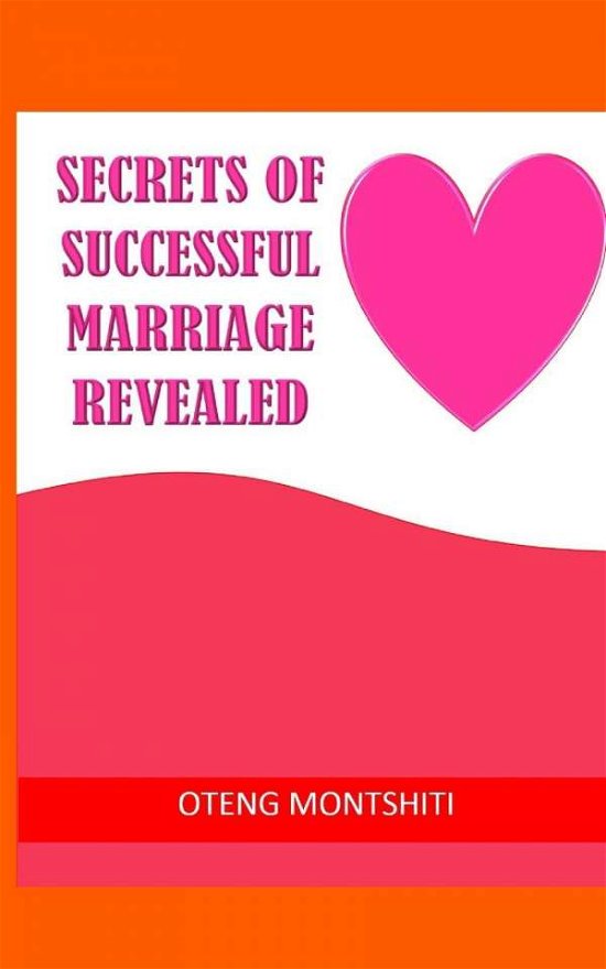 Cover for Oteng Montshiti · Secrets of successful marriage revealed (Paperback Book) (2024)