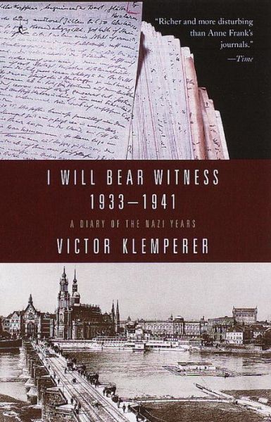 Cover for Victor Klemperer · I Will Bear Witness, Volume 1: A Diary of the Nazi Years: 1933-1941 (Taschenbuch) [New edition] (1999)