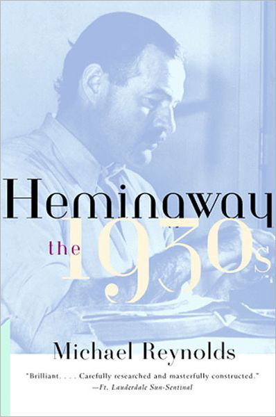 Cover for Michael Reynolds · Hemingway: The 1930s (Paperback Bog) (1998)
