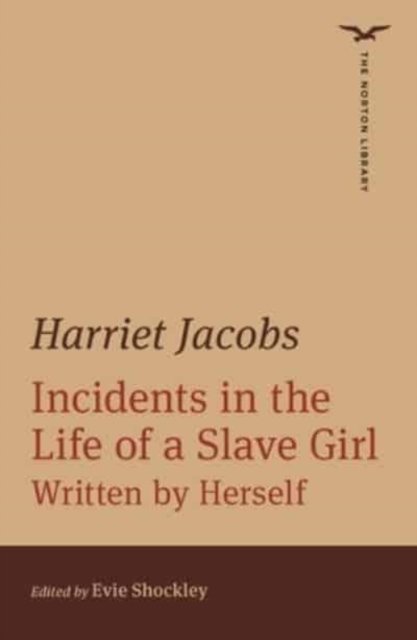 Harriet Jacobs · Incidents in the Life of a Slave Girl - The Norton Library (Taschenbuch) (2024)