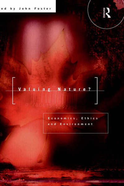 Cover for John Foster · Valuing Nature?: Economics, ethics and environment (Hardcover Book) (1997)