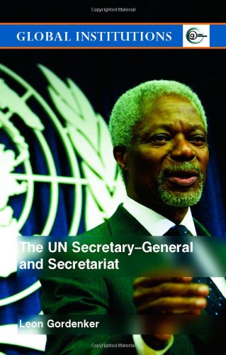 Cover for Leon Gordenker · The Un Secretary-general and Secretariat (Global Institutions) (Hardcover Book) (2005)