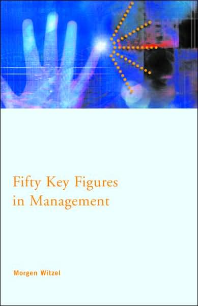 Cover for Witzel, Morgen (University of Exeter, UK) · Fifty Key Figures in Management - Routledge Key Guides (Paperback Book) (2003)