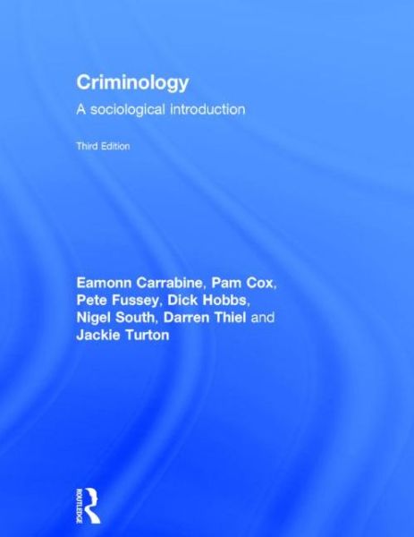 Cover for Eamonn Carrabine · Criminology: A Sociological Introduction (Hardcover Book) [3 New edition] (2014)