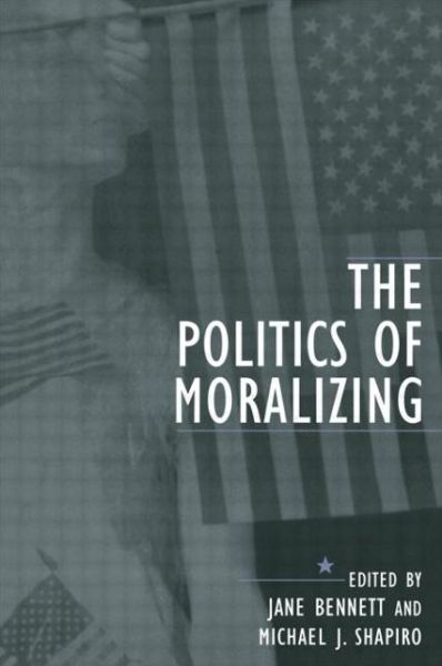 Cover for Jane Bennett · The Politics of Moralizing (Taschenbuch) (2002)