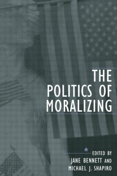 Cover for Jane Bennett · The Politics of Moralizing (Paperback Bog) (2002)