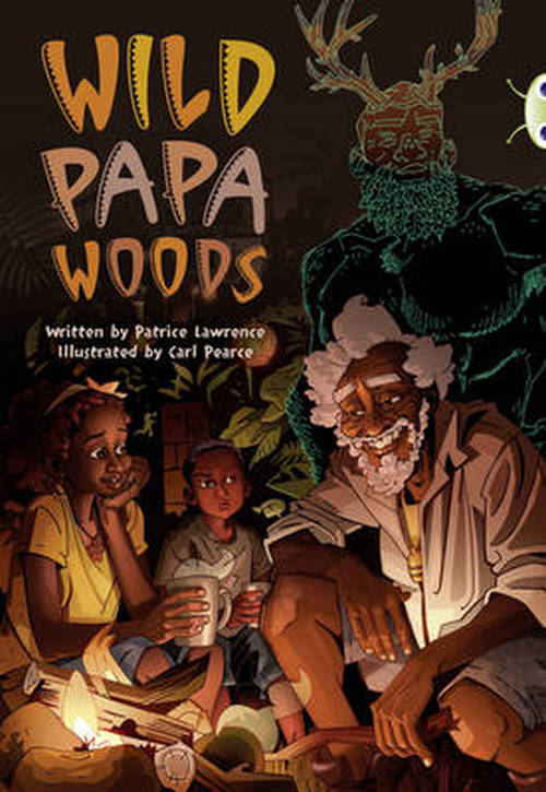 Cover for Patrice Lawrence · Bug Club Independent Fiction Year 6 Red B Wild Papa Woods - BUG CLUB (Paperback Book) (2013)