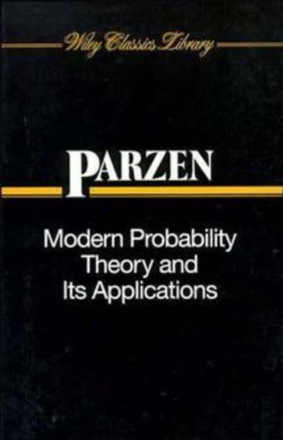 Cover for Parzen, Emanuel (Stanford University) · Modern Probability Theory and Its Applications - Wiley Classics Library (Paperback Bog) [New edition] (1992)