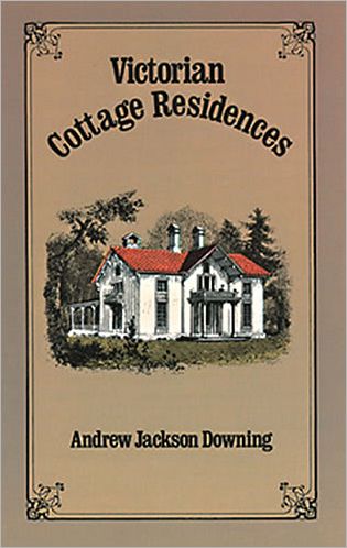 Cover for Andrew Jackson Downing · Victorian Cottage Residences - Dover Architecture (Paperback Book) [New edition] (2003)