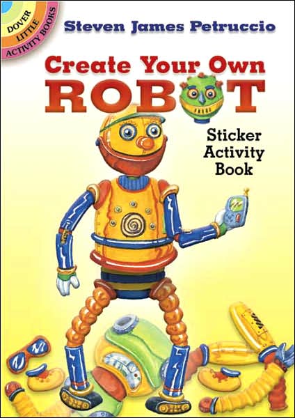 Cover for Steven James Petruccio · Create Your Own Robot: Sticker Activity Book - Little Activity Books (MERCH) (2006)