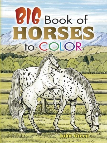 Cover for John Green · Big Book of Horses to Color - Dover Nature Coloring Book (Taschenbuch) (2007)