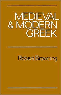 Cover for Robert Browning · Medieval and Modern Greek (Pocketbok) (1983)
