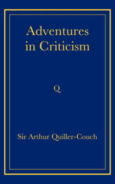 Cover for Arthur Quiller-Couch · Adventures in Criticism (Paperback Book) (2008)