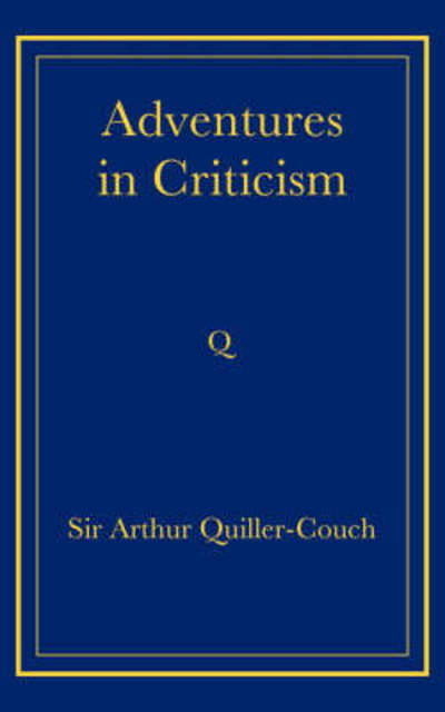 Cover for Arthur Quiller-Couch · Adventures in Criticism (Paperback Bog) (2008)