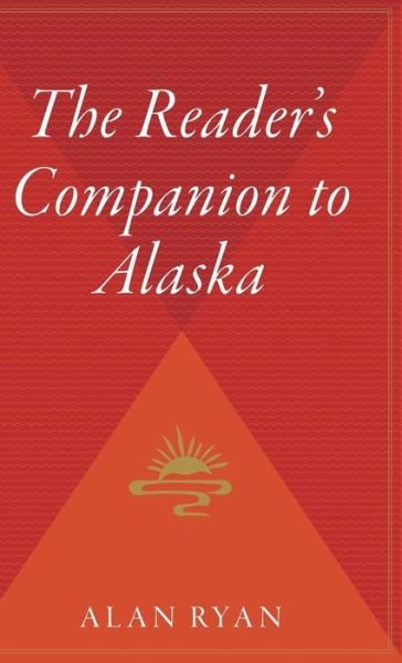 Cover for Alan Ryan · The Reader's Companion to Alaska (Inbunden Bok) (1997)